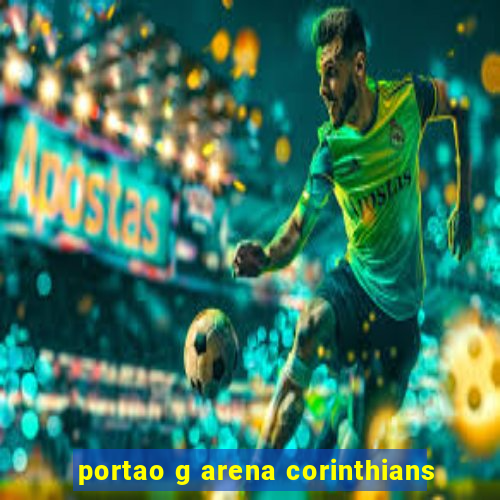 portao g arena corinthians